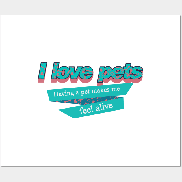 I love pets Wall Art by Mario_SP_Ueno